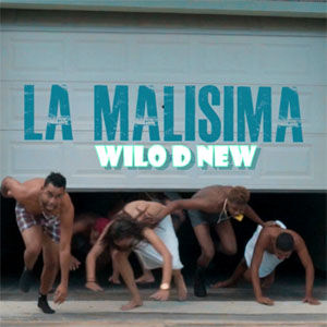 Disco La Malísima de Wilo D' New