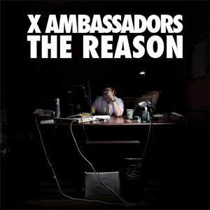 Disco The Reason (Ep) de X Ambassadors