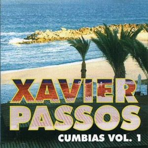 Disco Súper Cumbias Vol. 1 de Xavier Passos