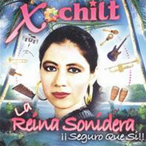 Disco Seguro Que Si de Xochilt La Reina Sonidera