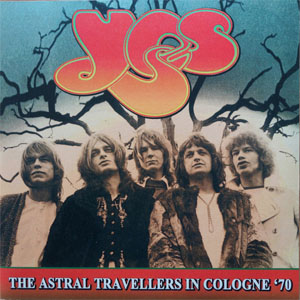 Disco The Astral Travellers In Cologne '70 de Yes