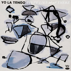 Disco Stuff Like That There de Yo La Tengo