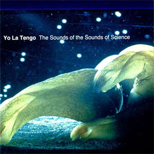 Disco The Sounds of the Sounds of Science de Yo La Tengo