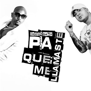 Disco  Pa' que me llamaste  de Yomil y El Dany
