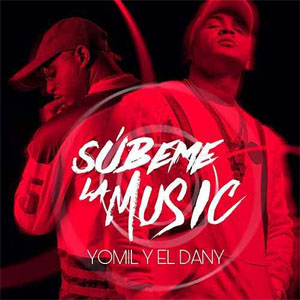Disco Súbeme La Music de Yomil y El Dany