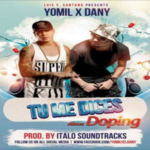 Disco Tú Me Dices de Yomil y El Dany