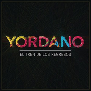 Disco El Tren de los Regresos de Yordano