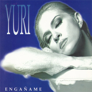 Disco Engáñame de Yuri