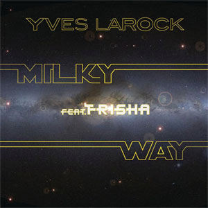 Disco Milky Way(Single) de Yves Larock