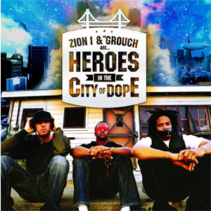 Disco Heroes In The City Of Dope de Zion I