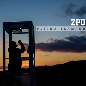 Disco Última Llamada de Zpu